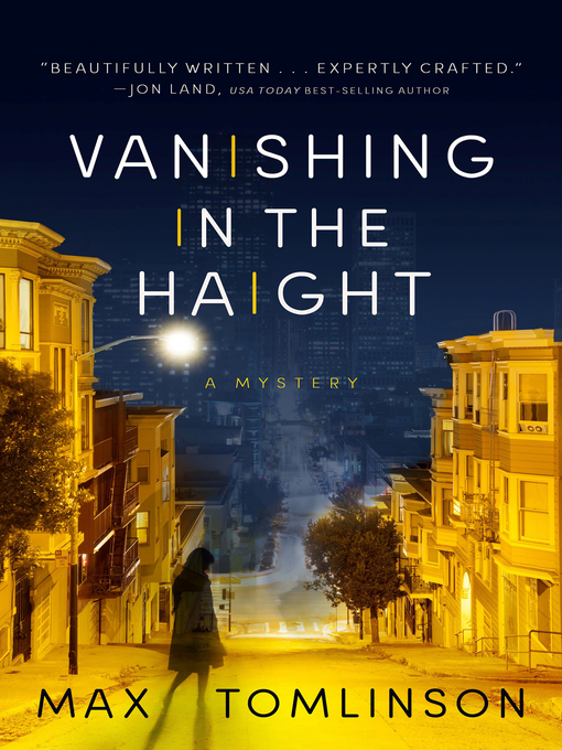Title details for Vanishing in the Haight by Max Tomlinson - Available